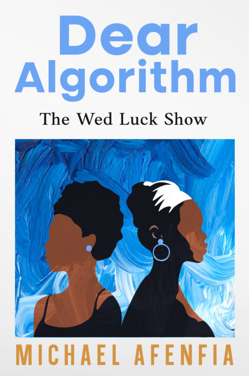 Dear Algorithm: The Wed Luck Show