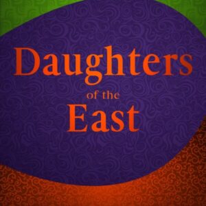 Daughters of The East